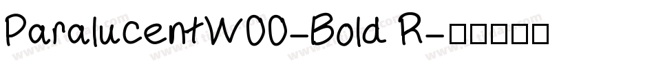 ParalucentW00-Bold R字体转换